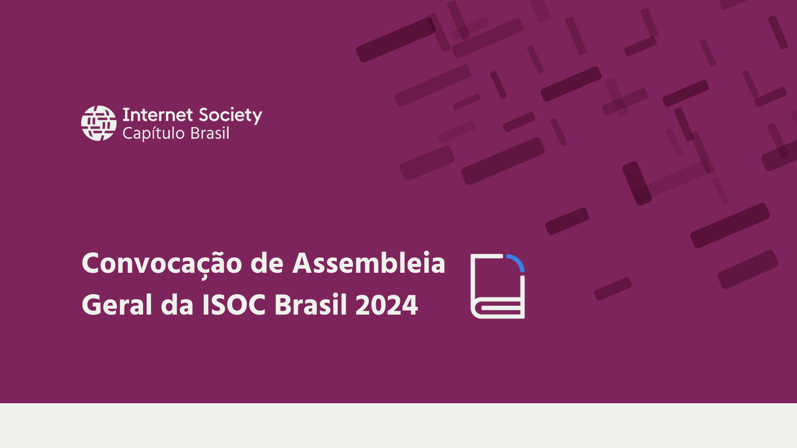 Convocação de Assembleia Geral da ISOC Brasil 2024